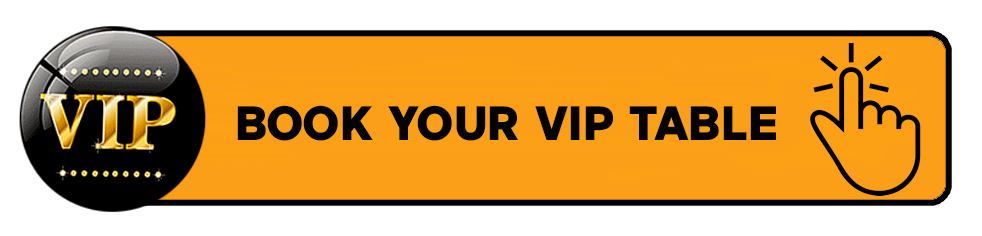 Reserve your VIP table