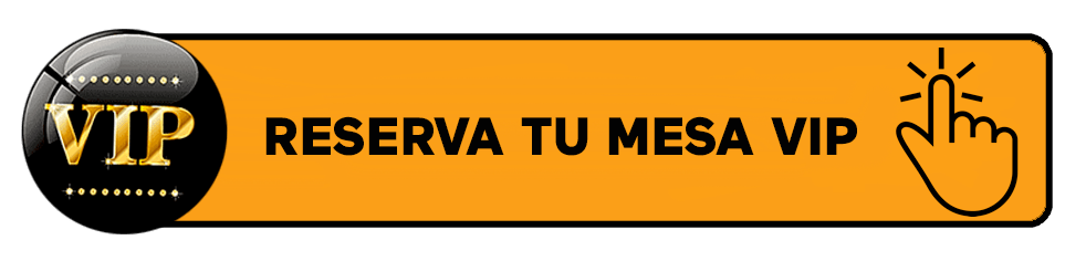 reserva tu mesa vip